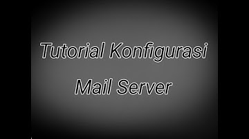 Tutorial Konfigurasi Mail Server Debian 9