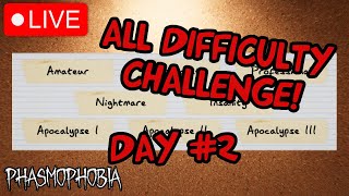 ALL DIFFICULTY CHALLENGE - DAY #2 | Phasmophobia LIVE
