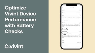 Optimize Vivint Device Performance with Battery Checks | Vivint Tips & Tricks
