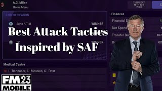 Best attack tactics inspired by SAF | FOOTBALL MANAGER MOBILE 2023