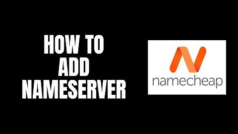 How To Add NameServer NameCheap Tutorials
