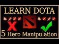 Learn Dota Episode 5: Hero Manipulation
