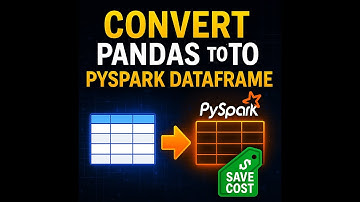 Convert Pandas DataFrame to PySpark DataFrame | Step-by-Step Guide with Best Practices