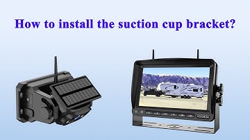 How to install suction cup bracket for Voonoa Solar Wireless Magnetic Backup Camera?