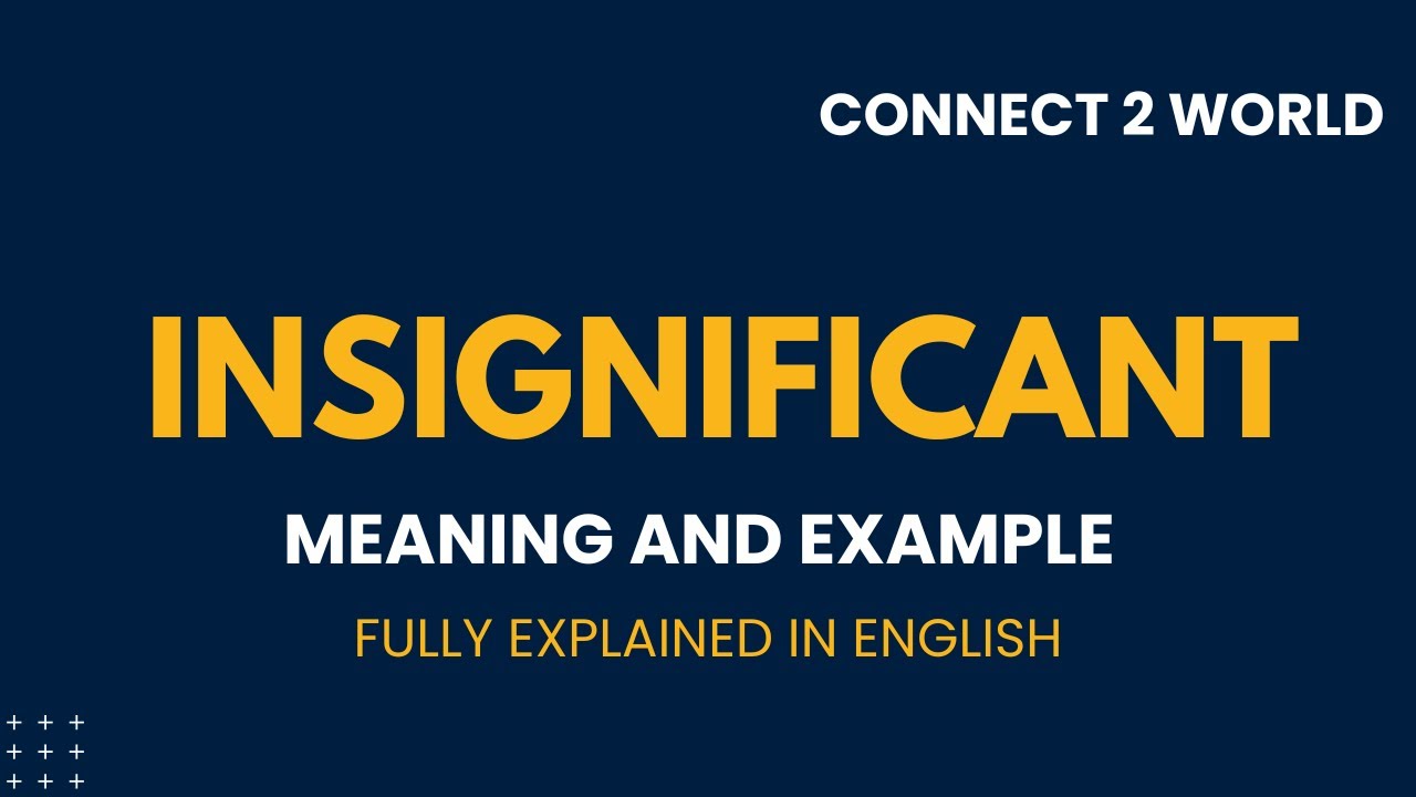 Beginning With Insignificant What Does insignificant Means || Meanings And Definitions With ...