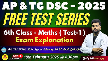 AP & TG DSC - 2025 FREE EXAMS_గణితం కంటెంట్ _6th Class Exam Explanation🔴LIVE on 10-2-2025 @ 7pm