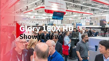 The new release of Hanway Glory 160X HD in Drupa review.