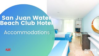 San Juan Water and Beach Club Accommodations