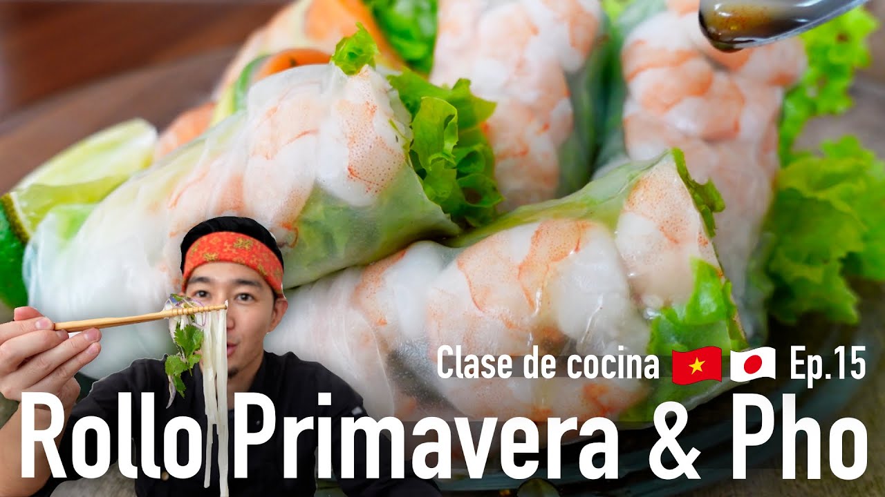 Rollo primavera y Sopa Pho Vietnamita 🇻🇳🇯🇵,  #Ep15 | Cocina Japonesa Con Yuta