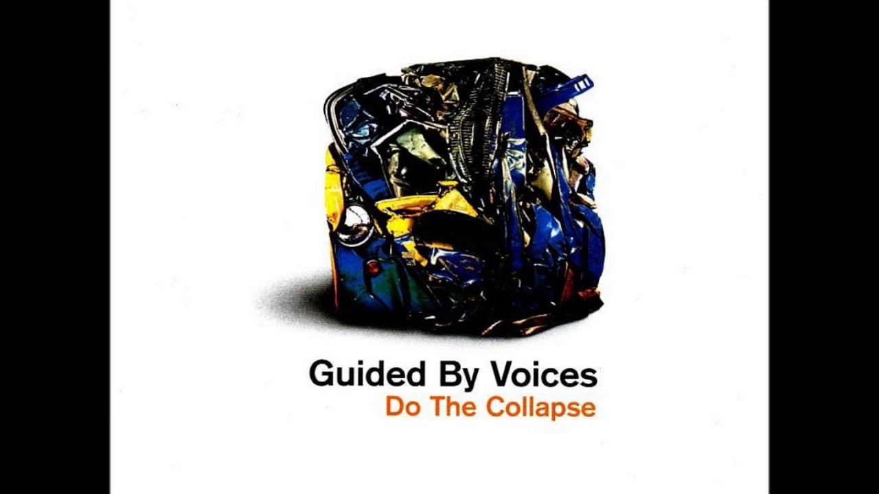 Guided By Voices Do The Collapse レコード LP Guided By Voices – Do The Collapse | Releases | Discogs