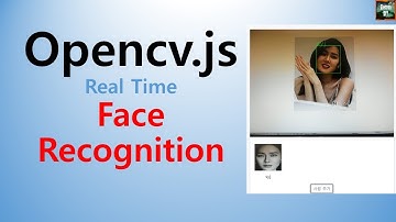 #7: AI 실시간 얼굴 인식 웹앱 5분만에 만들기 (AI Real time face recognition with Opencv.js in 5 mins)