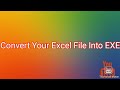 Convert Excel File Into exe