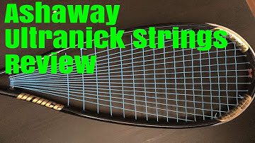 Best squash strings - Ashaway Ultranick 18 Gauge Review