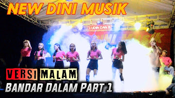 New DINI MUSIK BANDAR DALAM PART MALAM 1.