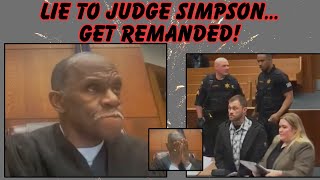 Lie To Judge Simpson Get Remanded