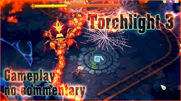 Spider Battle NO commentary - Torchlight 3 Gameplay