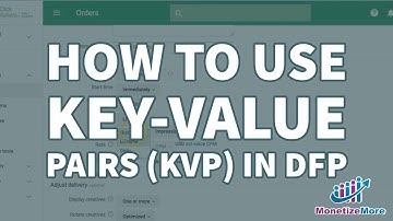 How to Use Key Value Pairs (KVP) In DFP