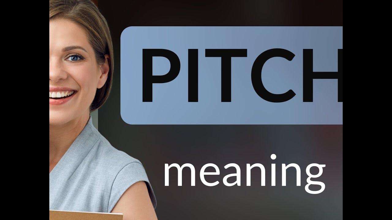 Pitch — what is PITCH definition YouTube