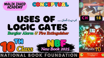 Uses Of Logic Gates | Chapter 18 | Physics 10 | NBF | New Book 2025
