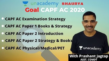 CAPF AC 2020 Preparation || Unacademy Shaurya || PRASHANT JAGTAP ASST. COMDT