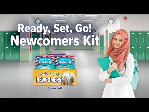 Ready, Set, Go! Newcomers Kit to Support Newcomer ESL Curriculum