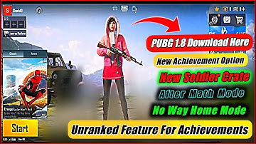PUBG MOBILE 1.8 Update Is Here | New Unranked Feature to complete Achievements | New Soldier Crates,