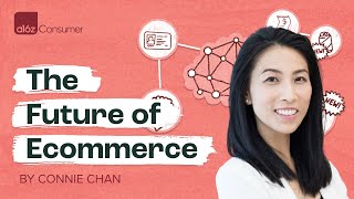 The Future of Ecommerce by Connie Chan