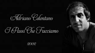 Adriano Celentano - I Passi Che Facciamo (2002)