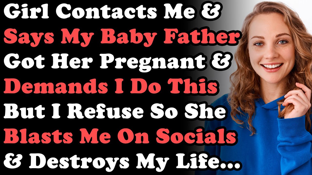 Girl Contacts Me & Says My Baby Father Got Her Pregnant & Demands I Do This But I Refuse So She...