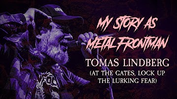 My Story As Metal Frontman: Tomas Lindberg (At The Gates)