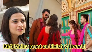 Kirti Mehra React On Elvish Yadav And Urvashi Rautela Song | Elvish Yadav Song | Elvish Yadav