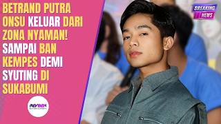 Download lagu Betrand Putra Onsu Keluar dari Zona Nyaman! Sampai Ban Kempes Demi Syuting di Sukabumi