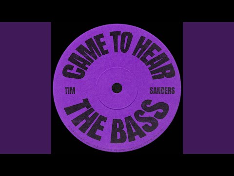 Tim Sanders - Came To Hear The Bass