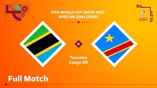 Tanzania v Congo DR | FIFA World Cup Qatar 2022 Qualifier | Full Match