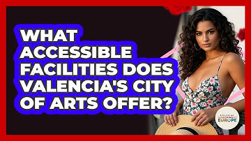 What Accessible Facilities Does Valencia