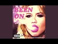 Been On (feat. French Montana)
