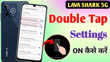 Lava shark double tap setting | How to enable double tap setting lava shark 5g | Double tap setting