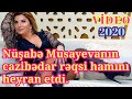 NГјЕџabЙ MusayevanД N CazibЙ Dar RЙ Qsi HAMININ DД QQЖЏTД NЖЏ SЖЏBЖЏB OLDU 2020 NГјЕџabЙ MusayevanД N CazibЙ Dar RЙ Qsi HAMININ DД QQЖЏTД NЖЏ SЖЏBЖЏB OLDU 2020