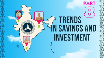 Trends in savings and investment | PART 8 | Unit 13 MCO 4 MCOM 2nd year IGNOU