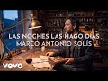 Marco Antonio Solís - Las Noches Las Hago Días (Visualizer)