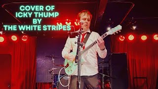 Charlie Steady's Cover of Icky Thump by The White Stripes