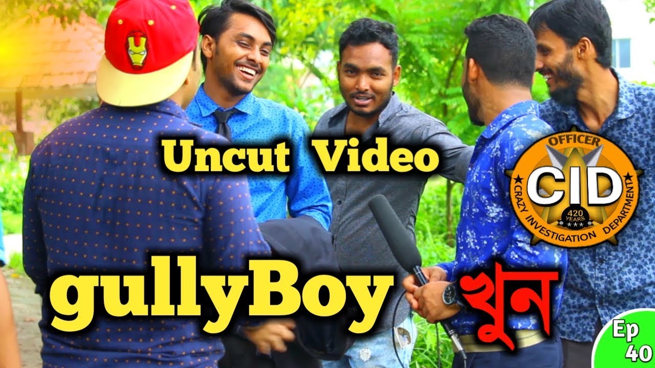  CID PART 40 Uncut Of Gully Boy Bangla Funny Video New 