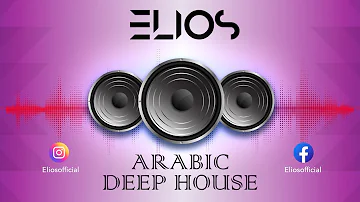 Arabic Mix 2022 Vol. 33 🔥Deep House Style ~ Chill vibes 🎧 Mixed By   @Elios_Music