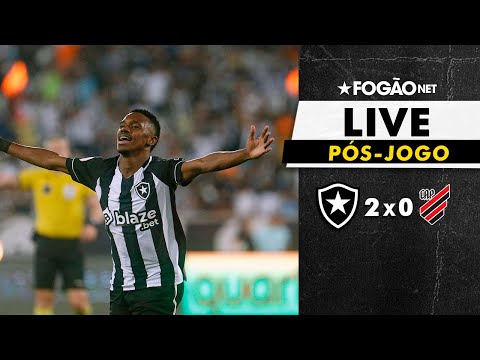 FOGÃONET LIVE: BOTAFOGO 2 X 0 ATHLETICO (PÓS-JOGO)