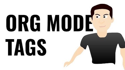 Emacs - Using tags in Org Mode