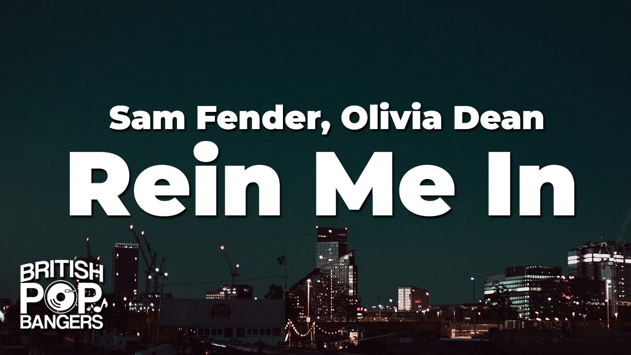 Sam Fender, Olivia Dean - Rein Me In (Lyrics) Duet Version - YouTube