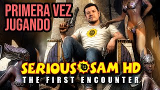 Primera vez jugando #serioussam - #reaccion #primeravez Ep#2