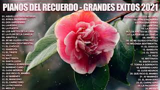 --- PIANOS DEL RECUERDO - GRANDES EXITOS 2021 ---