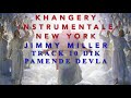 Khangery new york jimmy miller instrumentale track 10 dik pamende devla alex paris