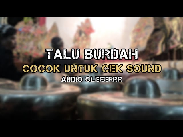 Gending Talu Burdah Gler Cocok Untuk Cek sound - Karawitan Barlean Aji Surakarta class=